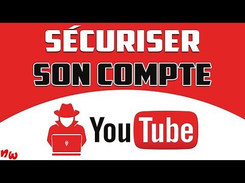 Bien SÉCURISER son COMPTE YOUTUBE et se protéger des hackeurs !
