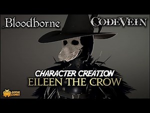 Code Vein - Eileen the Crow Character Creation (Bloodborne)