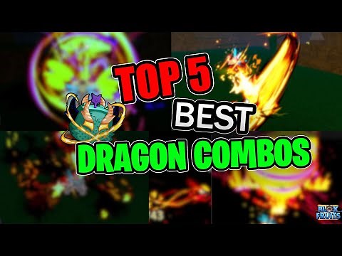 Top 5 BEST Dragon Combos. (Blox Fruits)