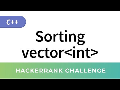 HackerRank Solution: Vector-Sort in C++