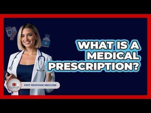 What Is A Medical Prescription?
