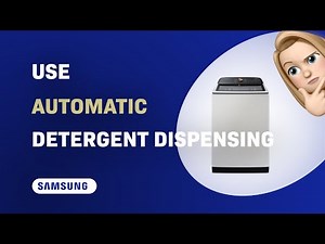 How to Use Automatic Detergent Dispensing in Samsung WA55CG7500AE