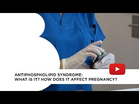 Antiphospholipid Syndrome: What is it? How does it affect pregnancy?