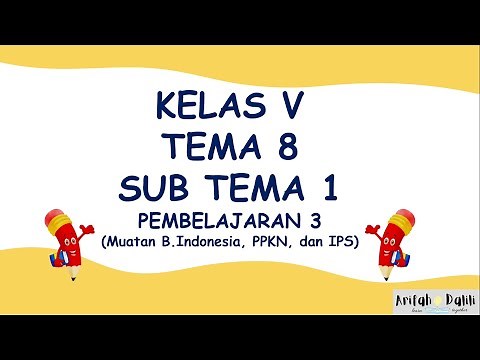 KELAS 5 (TEMA 8-SUB TEMA 1-PEMBELAJARAN 3)