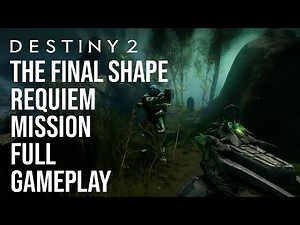 Destiny 2: The Final Shape Campaign – Requiem Mission Full Gameplay