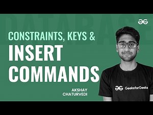 Constraints, Keys and Insert Commands | SQL for Beginners