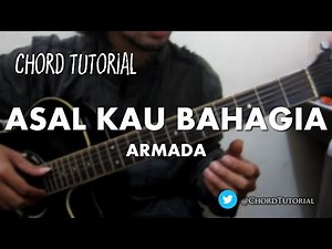Asal Kau Bahagia - Armada (CHORD)