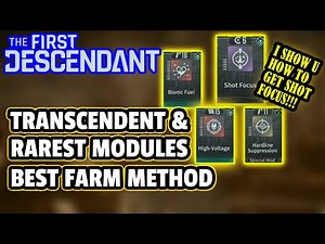 [FIRST DESCENDANT] The Most EFFICIENT Way To Farm RARE & TRANSCENDENT Modules: How To Get SHOT FOCUS