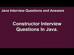 Constructor Interview Questions | Java Interview Questions and Answers