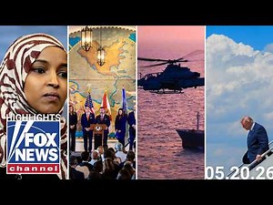 Fox News Highlights - May 20th, 2026