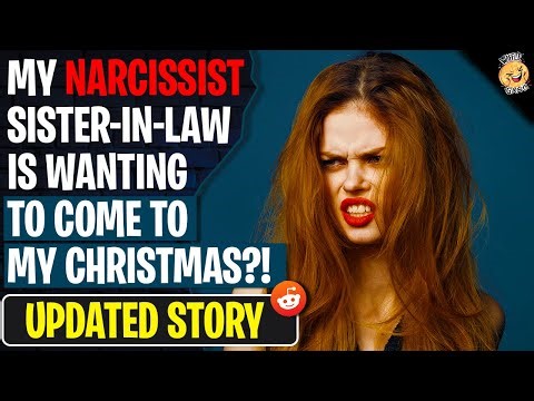 My Narcissist Sister-In-Law Wants To Come To My Christmas | r/AITAH