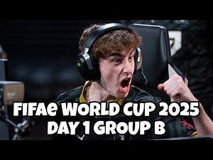 $250K FIFAe WORLD CUP 2025 DAY 1 GROUP B HIGHLIGHTS! | MAIN STREAM