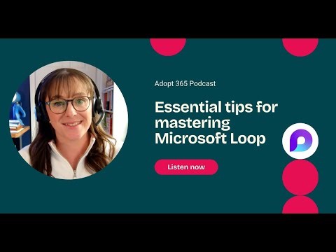 Essential tips for mastering Microsoft Loop