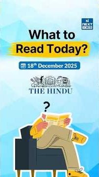 What to Read in Today’s Newspaper? | Daily News Analysis for UPSC #thehindu #nextias |NEXT IAS