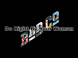 BAD COMPANY - Do Right By Your Woman (Lyric Video)