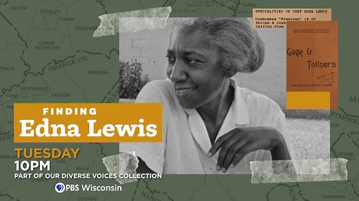 Culinary legend Edna Lewis introduced many Americans to the style of cooking she learned from the Black community that raised her in rural Virginia. While she reached fame and acclaim during her life, she is not a household name. Travel along with Deb Freeman in Finding Edna Lewis tonight, Tuesday, Feb. 25 at 10 on PBS Wisconsin and streaming in the free PBS app, to uncover Lewis’ legacy. | PBS Wisconsin