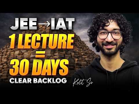 IAT 2026 Physics 🔥 Clear 30 Days Backlogs in 1 Session By Kalit Sir