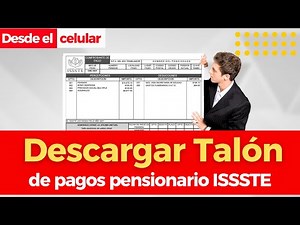 DESCARGAR TALÓN de PAGO pensionario ISSSTE desde el CELULAR | Actualización 2024 | Pensiones ISSSTE