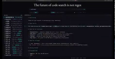 代码搜索的未来不再是正则表达式。有人构建了一种快速、准确、无需索引的代码搜索工具，并针对泄露的 Claude Code 源码、包含 10 万个文件的 Linux 内核以及包含 50 万个文件的 Chromium 仓库进行了实时演示。无需索引。无需正则表达式。结果准确。