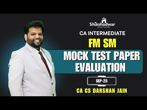 CA Inter FM-SM – Mock Test Paper Evaluation Session ✍by CA CS Darshan Jain