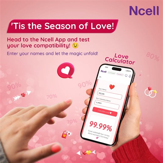 Love is in the algorithm! ❤️ Head to the Ncell App and test your love compatibility—because every love story deserves a little magic! Tag your Valentine and let’s see your love score! To calculate: https://ncellssa.page.link/YCAMkpbHaZf6zuZH9 | Ncell