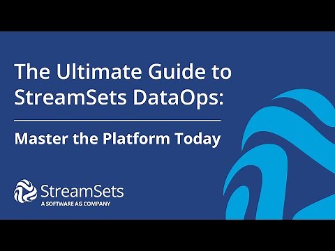 The Ultimate Guide to StreamSets DataOps: Master the Platform Today | StreamSets Academy