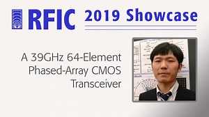 A 39GHz 64-Element Phased-Array CMOS Transceiver - Yun Wang - RFIC 2019 Showcase