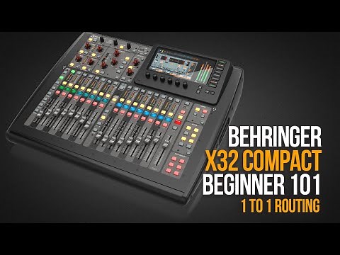 BEHRINGER X32 COMPACT BEGINNER 101 | Understanding 1 to 1 Routing