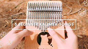 5 Easy Beginner Kalimba Songs Tutorial