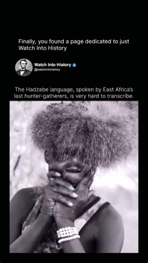 Watch Into History on Instagram: "The Hadzabe language is spoken by the Hadzabe people, one of the last remaining hunter-gatherer communities in Tanzania, East Africa. The Hadzabe have lived in the Lake Eyasi region for thousands of years, maintaining a traditional lifestyle that relies on hunting, gathering, and deep knowledge of their natural environment. Their language, also called Hadza, is unique and extremely difficult to transcribe because it is a click language with complex sounds that d