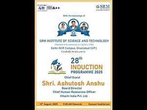 "28th Induction Programme 2K25 at SRMIST Delhi NCR Campus Modinagar Ghaziabad UP."