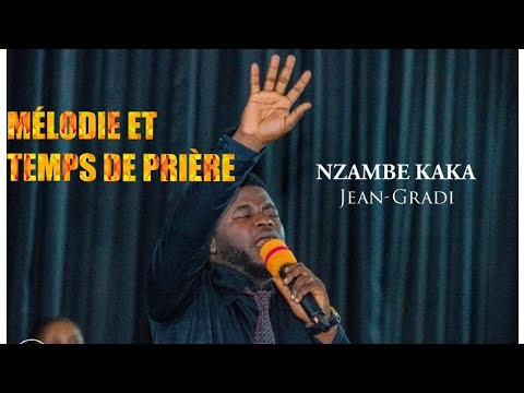 NZAMBE KAKA - Mélodie et temps de prière - Jean-Gradi ‪@celabornekisangani‬