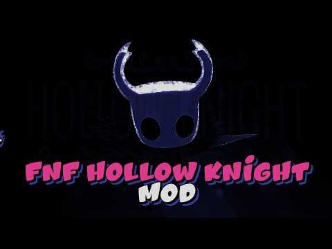Hymns Of The Hallownest (HOLLOW KNIGHT FNF MOD)