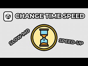 How To Slow Down or Speed Up Time In Unity