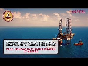 Computer Methods of Analysis Of Offshore Structures - Intoduction Video