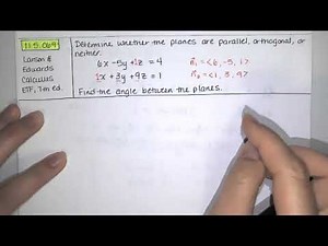 Problem 11.5.069 -Determine if planes are parallel, orthogonal, or neither. Find angle between them.