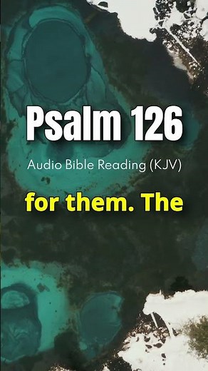 Powerful Song of Hope - Psalm 126 KJV Audio Bible Reading