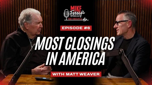 Mike Ferry s Podcast The Original: Matt Weaver | WDHI