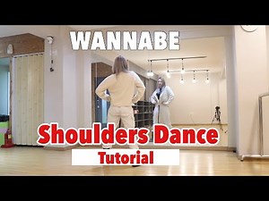 How to dance ITZY ''WANNABE'' shoulders part. [Tutorial]