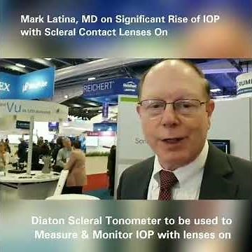 Dr Mark Latina on Increase in IOP due to Scleral Lens Wear and a need to use of Diaton Tonometer