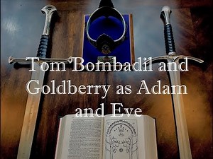 Tom Bombadil and Goldberry as Adam and Eve