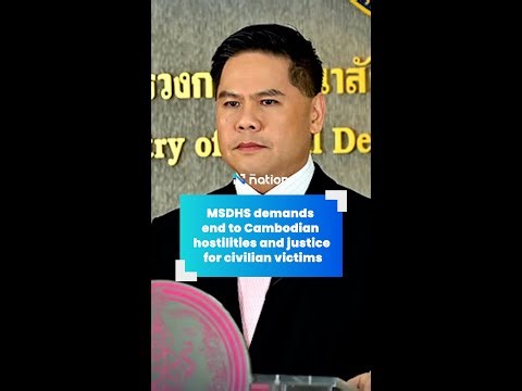 MSDHS demands end to Cambodian hostilities and justice for civilian victims