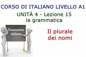 El plural de los sustantivos - Gramática italiana - Lección 15