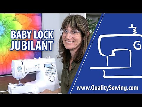 See Why the Baby Lock Jubilant is the Perfect Sewing Machine for You: Features & Demo