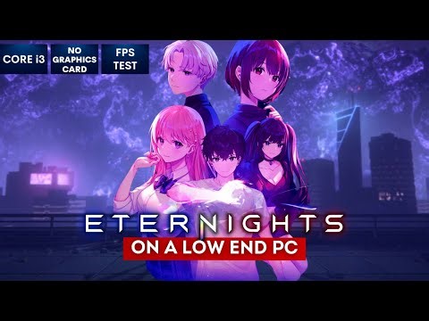 FREE NOW | Eternights Gameplay on Low End Laptop