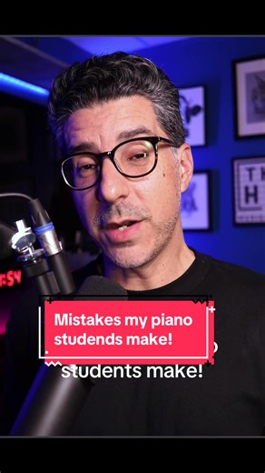 Mistakes my piano students make! #pianotips #pianopractice