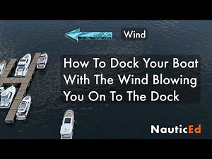 Docking your boat with wind blowing you onto the dock
