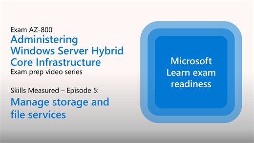 Preparing for AZ-800: Manage storage and file services (Part 5 of 5)
