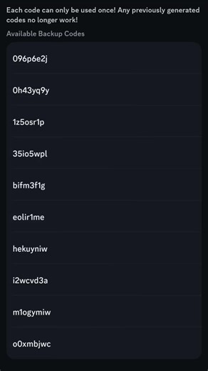 My Secret Backup codes Incase I forget my discord password, email: adamsiegfried75@gmail.com