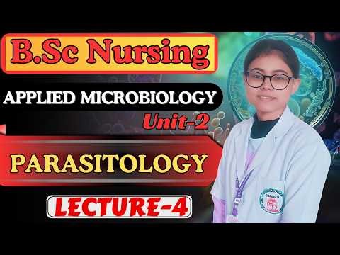 Applied Microbiology|Unit-3|Parasitology|Lecture-4